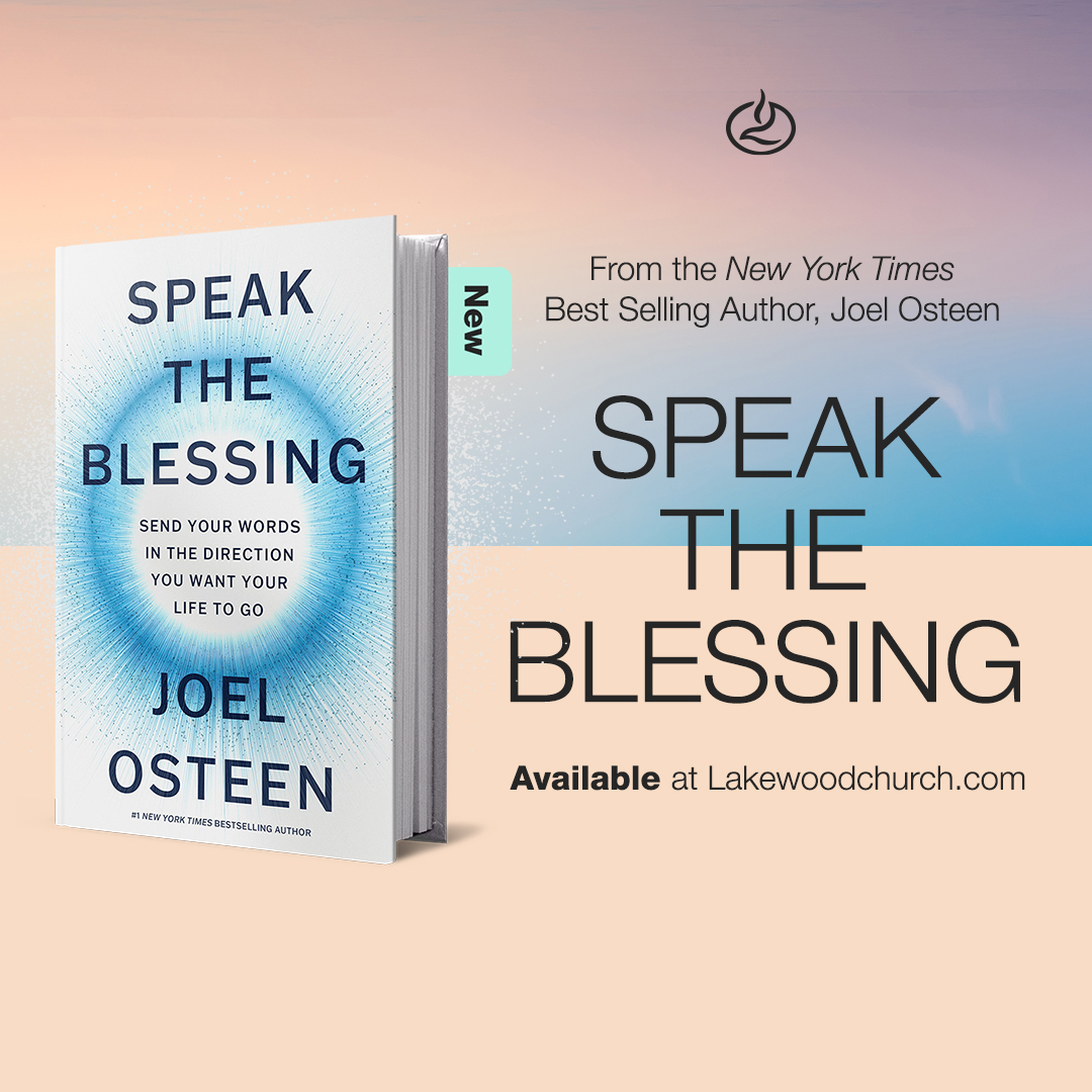 NEW Book from Joel: Speak the Blessing

Your words have the power to change your life. Learn to speak words that will wake up dreams and unleash divine favor. Available everywhere books are sold! 

#SpeakTheBlessingBook