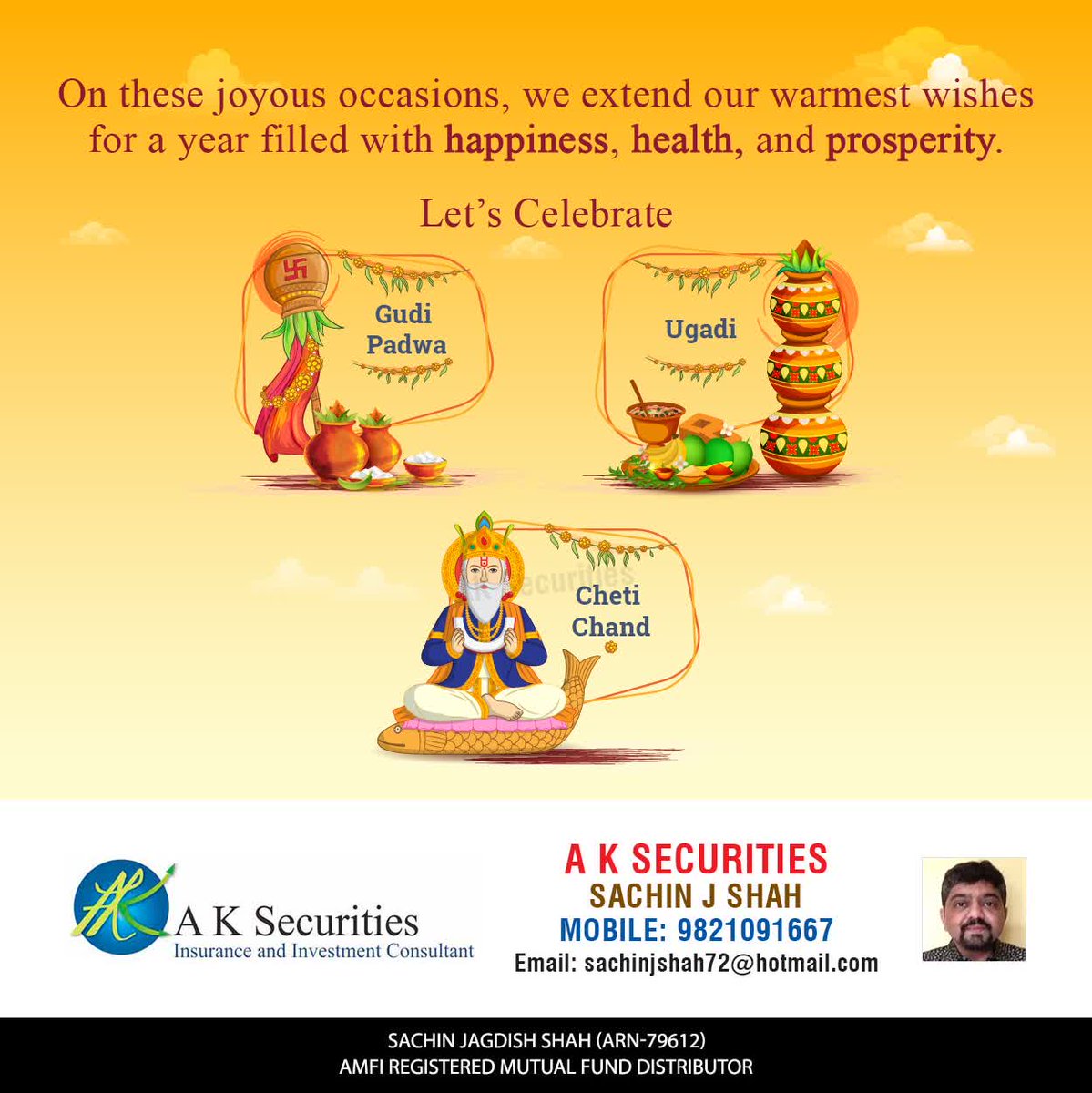 Warmest wishes for a year filled with happiness, health and prosperity on these joyous occasions. Get in touch with us for all your financial needs.

#aksecurities #planahead #secureyourfuture #personalinsurance #protectedforlife #GudiPadwa #ChetiChand #Ugadi