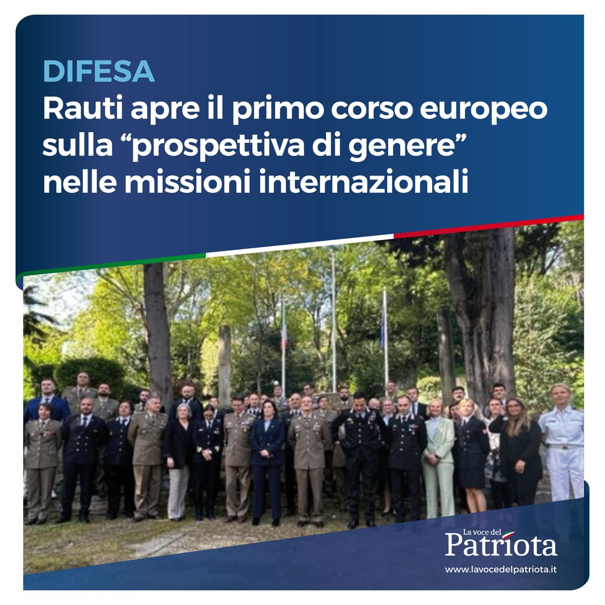 Difesa, Rauti apre il primo corso europeo sulla “prospettiva di genere” nelle missioni internazionali
lavocedelpatriota.it/difesa-rauti-a… via @vocedelpatriota 

#CASD #ESDC #UnaForzaperilPaese #forzearmate #genderperspective #sicurezza #diritti #pace #women #pariopportunità 
@GuidoCrosetto…