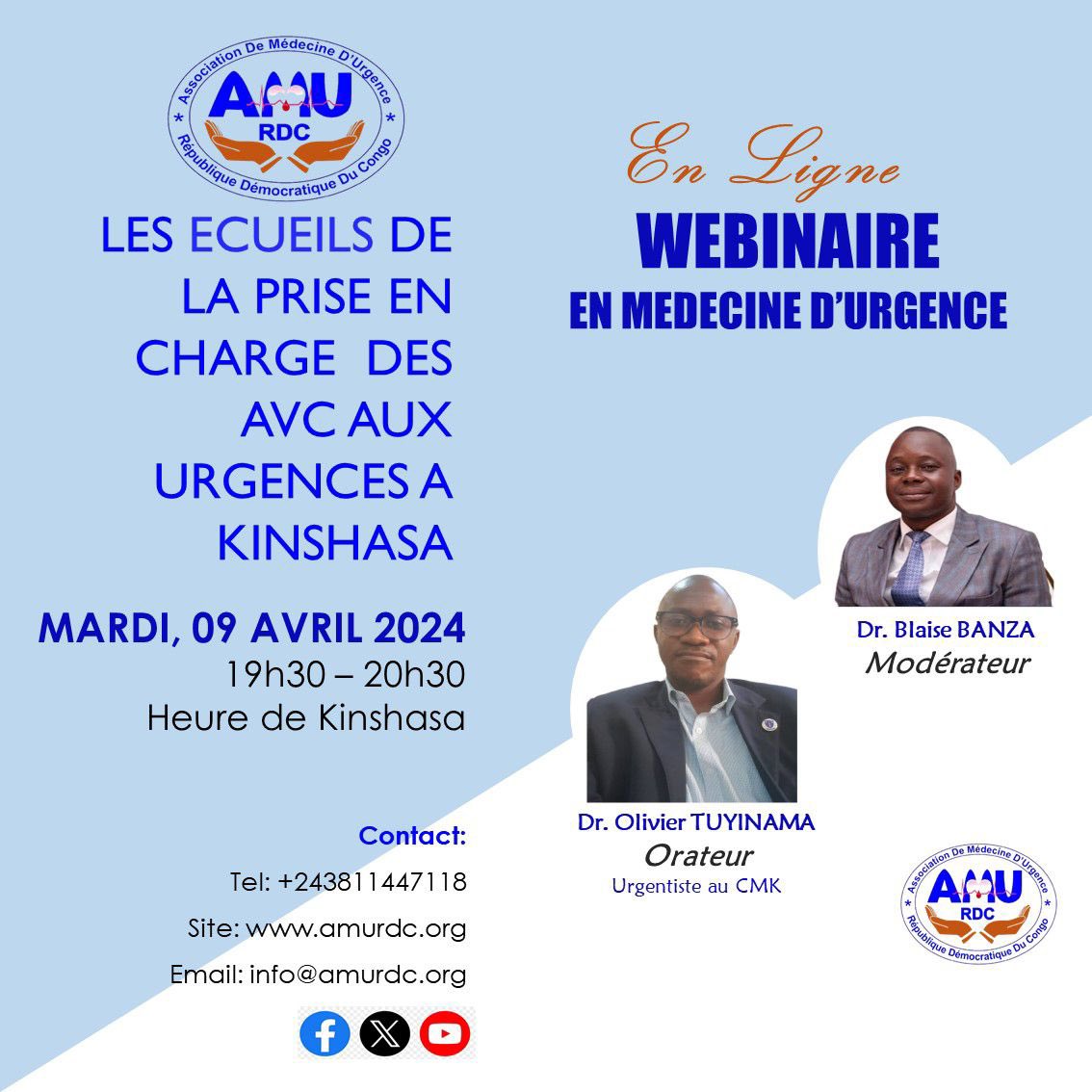 MED. D’URGENCE RDCONGO (@amurdc) on Twitter photo Invitation cordiale à notre webinaire sur le Savoir-faire aux Urgences.
S-thème du jour: Ecueils de la prise en charge des AVC aux urgences à Kinshasa.
Date/heure: Mardi 02 Avril, 19:30 (Kin)
Pour participer: demandez le lien Zoom:
info@amurdc.org
Tel: +243 811 447 118 Invitation cordiale à notre webinaire sur le Savoir-faire aux Urgences.
S-thème du jour: Ecueils de la prise en charge des AVC aux urgences à Kinshasa.
Date/heure: Mardi 02 Avril, 19:30 (Kin)
Pour participer: demandez le lien Zoom:
info@amurdc.org
Tel: +243 811 447 118