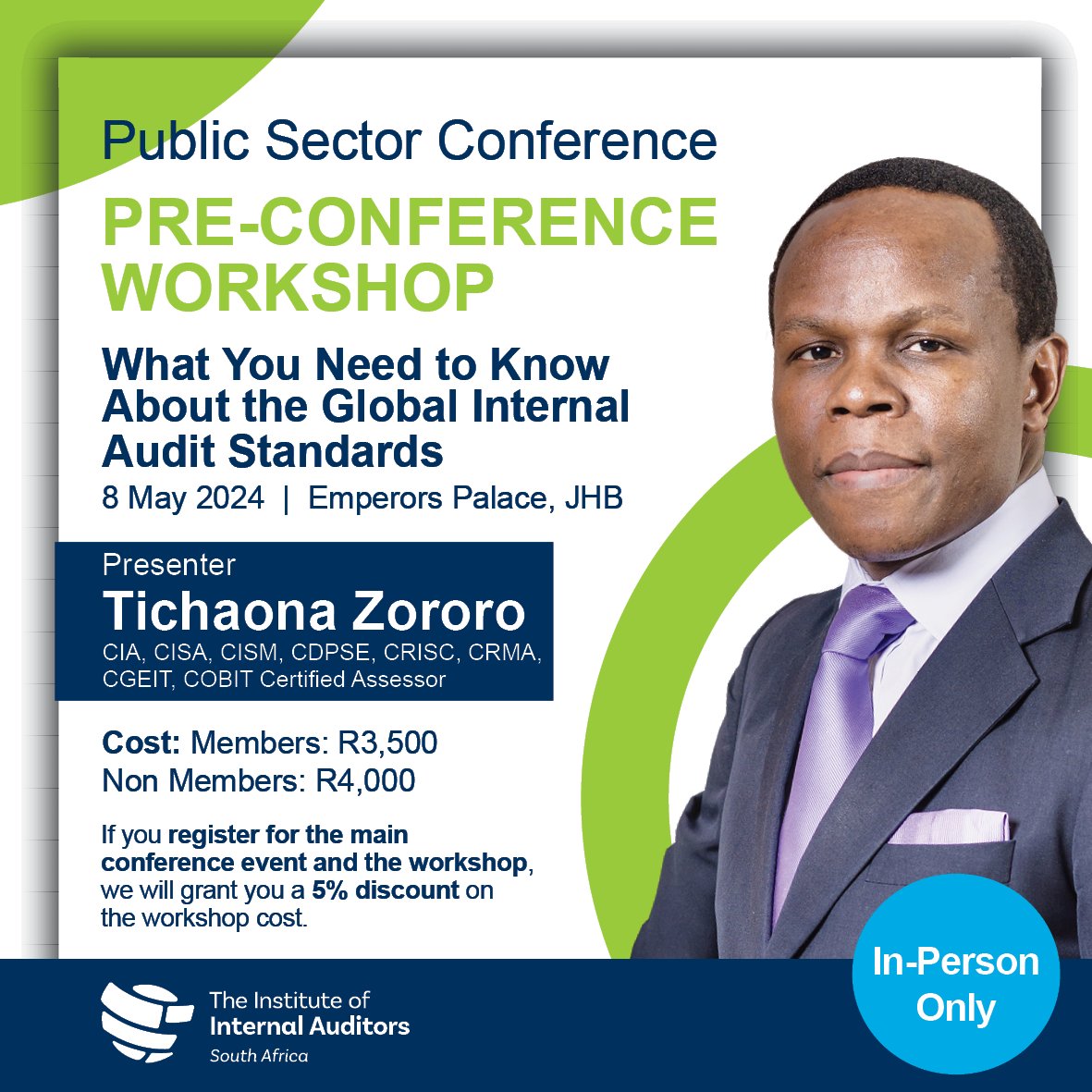 Join us for an exclusive Pre-Conference Workshop on the Global Internal Audit Standards, led by Tichaona Zororo.  

 8 May 2024, Emperors Palace, JHB

Register NOW at tinyurl.com/mvhna6jc

#iiasapublicsectorconference #globalstandardsworkshop #professionaldevelopment