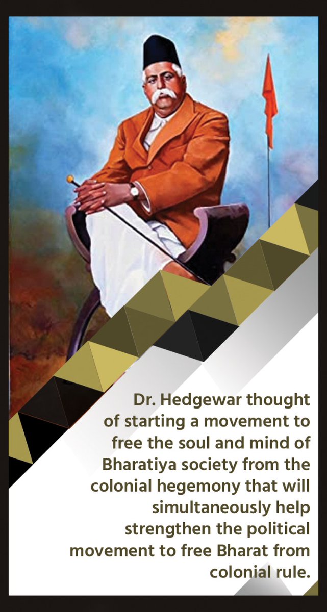 #DrHedgewar thought of starting a movement to free the soul and mind of Bharatiya society from the colonial hegemony that will simultaneously help strengthen the political movement to free Bharat from colonial rule.