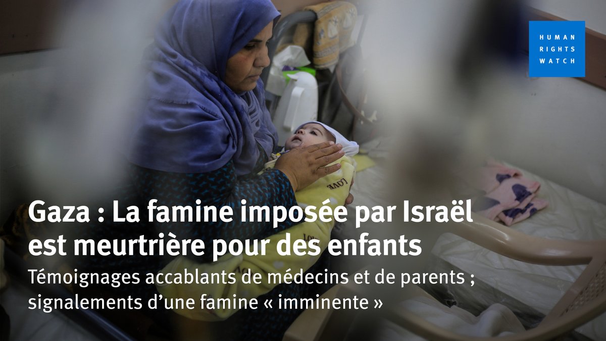 À #Gaza, des enfants sont décédés de complications liées à la famine depuis que le gouvernement israélien a commencé à utiliser la famine comme arme de guerre, ce qui constitue un crime de guerre. hrw.org/fr/news/2024/0…