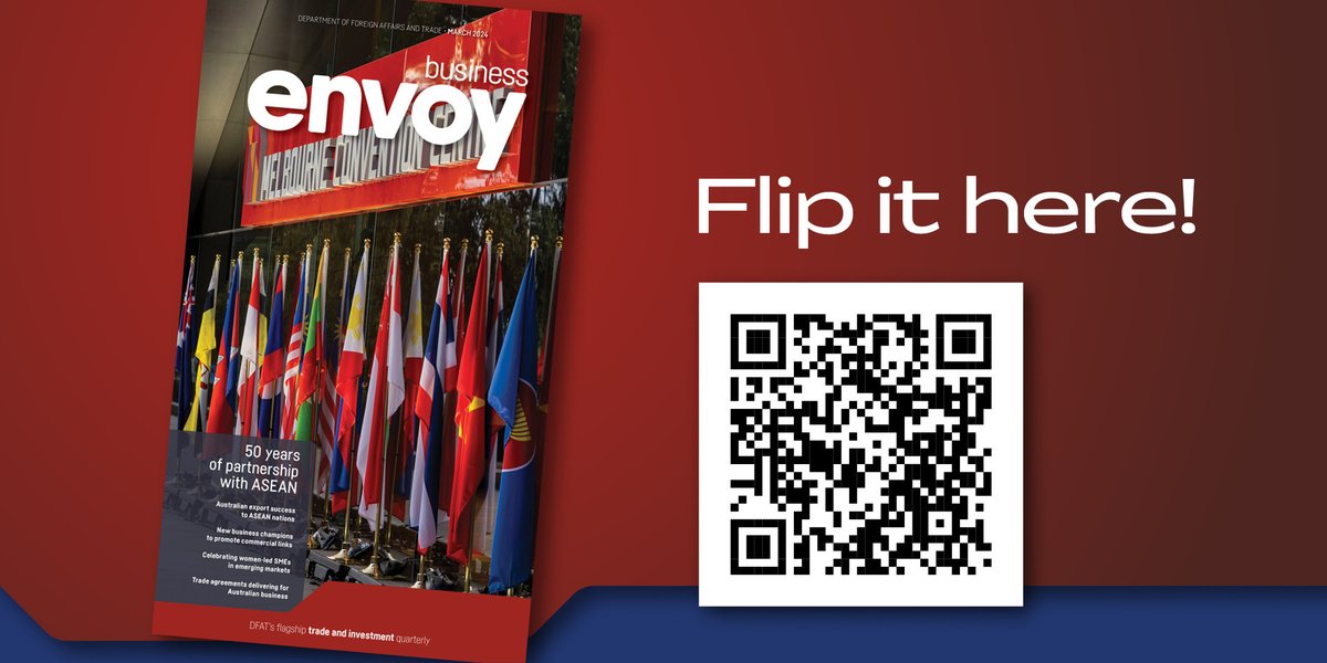 Business Envoy is out now! This ASEAN-Australia Special Summit edition celebrates the #ASEAN50AUS summit held in Melbourne in March, and marks the 50th anniversary of Australian partnership with #ASEAN. Read at the link, or scan to see the flipping book📖dfat.gov.au/about-us/publi…