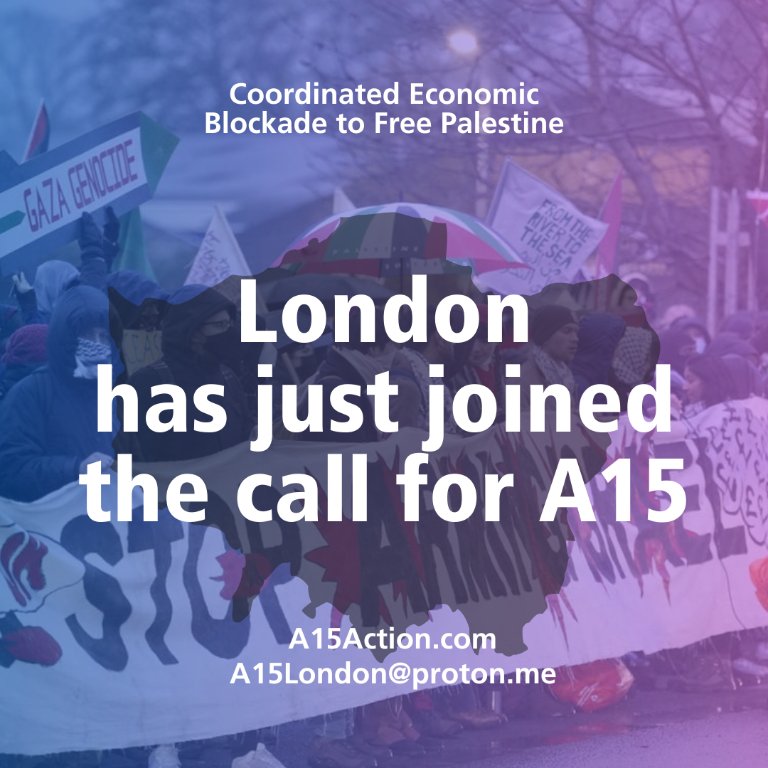 In support of the call for an economic blockade, London is taking action on April 15th. With our comrades across the world, we will disrupt the flow of capital that funds genocide. No business as usual! #StopArmingIsrael! Free Palestine 🇵🇸 Visit A15Action.com for more