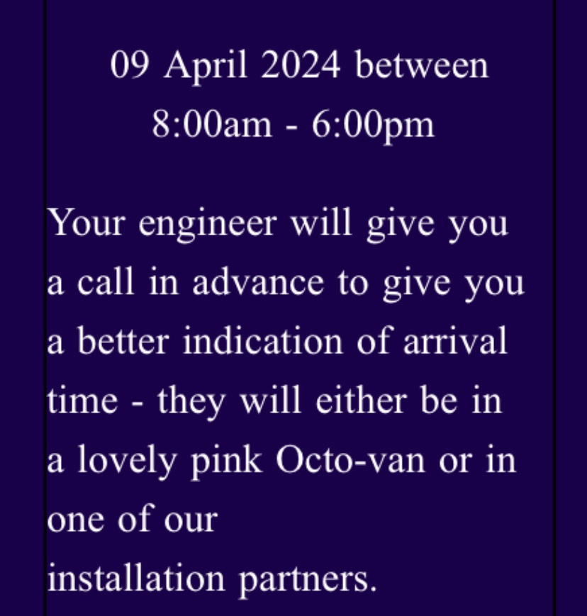 Now I don't mind them arriving in a pink van, but I hope the Octopus engineer will have removed himself from his partner by the time he reaches the front door.