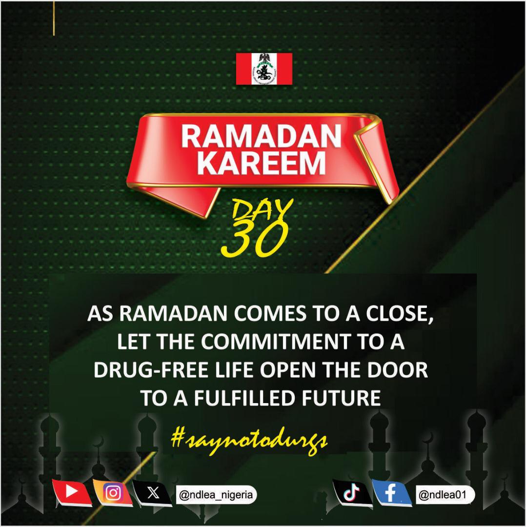 As Ramadan comes to a close, let the commitment to a drug-free life open the door to a fulfilled future. #Ramadan,#DrugAbuse, #NDLEA, #SayNoToDrugs