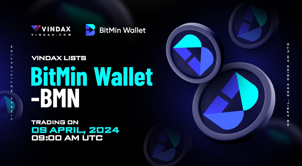 📢 VinDAX will open trading for BitMin ( $BMN ) @BitMinWallet ⏰Trade time: 2024/04/09 09:00 AM UTC 🔗Trading pairs: BMN/USDT 🚀Full news at: fliam.co/c3kg1 #Vindax #newlisting #BitMin #BMN #cryptocurrencies #CryptoNews