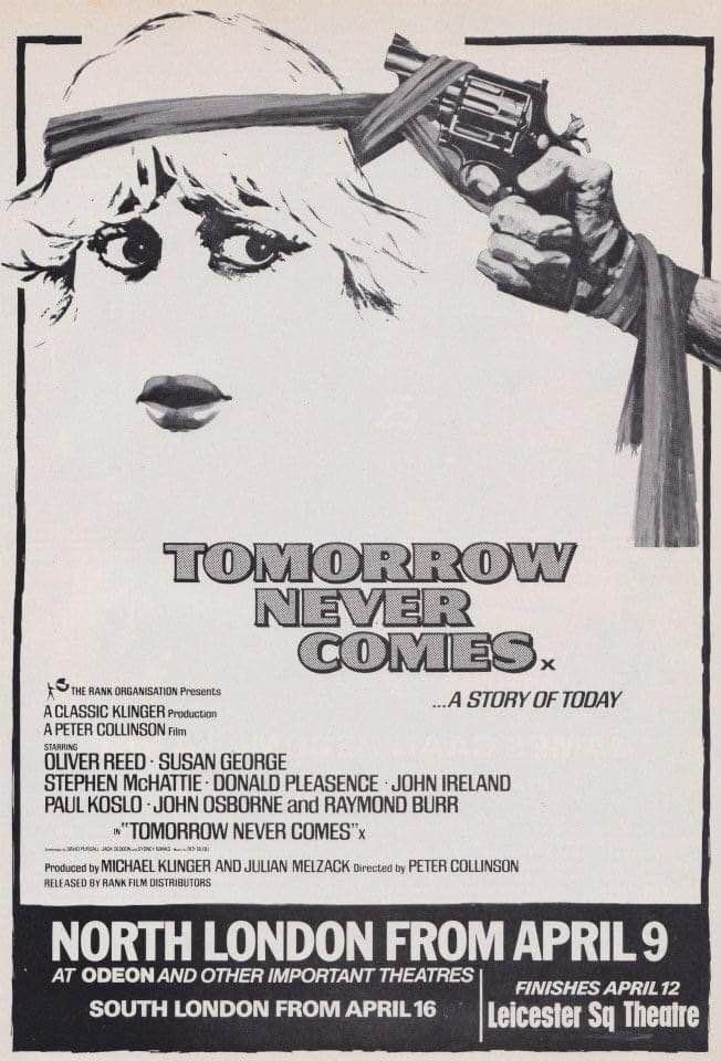 Forty-six years ago today, North London cinema audiences discovered Tomorrow Never Comes... #TomorrowNeverComes #1970s #film #films #OliverReed #SusanGeorge #StephenMcHattie #DonaldPleasence #RaymondBurr #PeterCollinson #crime #thriller #thrillers