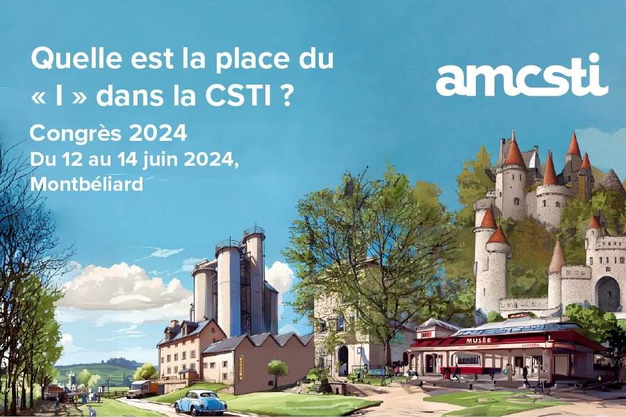 Les inscriptions au Congrès 2024 de l'Amcsti sont ouvertes. Il se déroulera du 12 au 14 juin à Montbéliard et permettra de s'interroger sur « la place du « I » dans la CSTI » 👉 S'inscrire au Congrès : congres.amcsti.fr