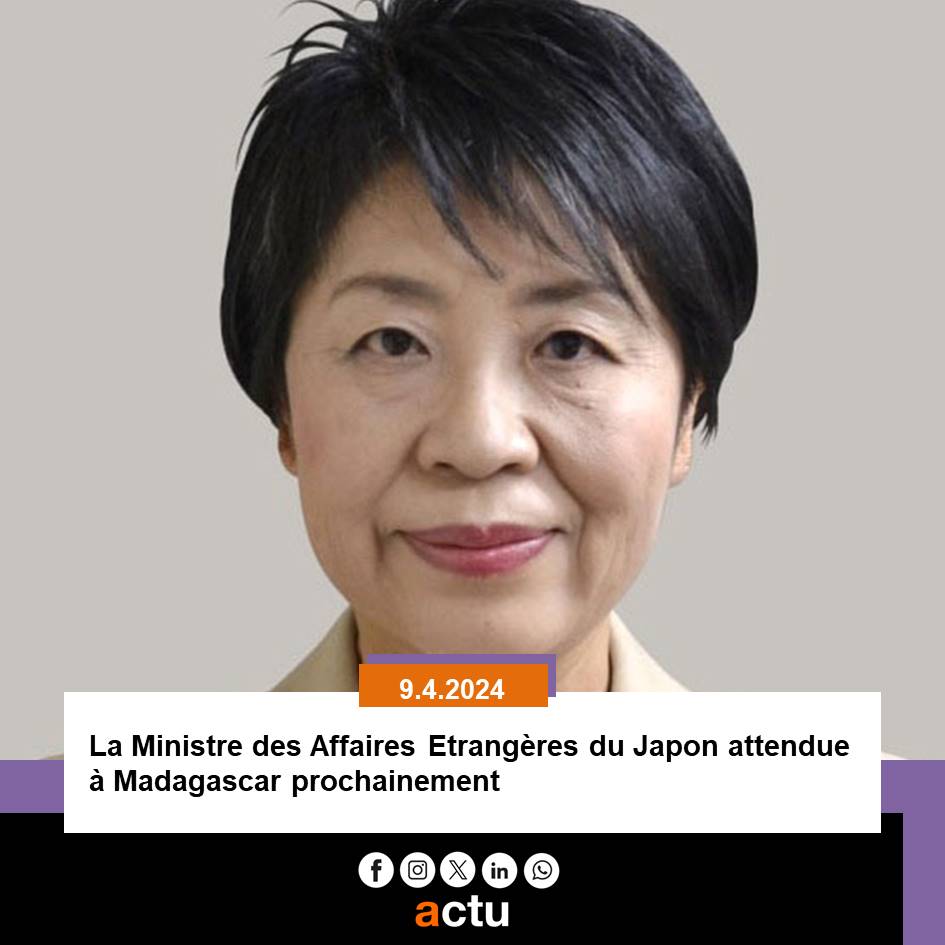 Sauf changement, Yoko Kamikawa, Ministre des Affaires Etrangères du Japon, se rendra prochainement à Madagascar, ce dans le cadre de la préparation de la TICAD et de la promotion de l'OFAP. En savoir plus: actu.orange.mg