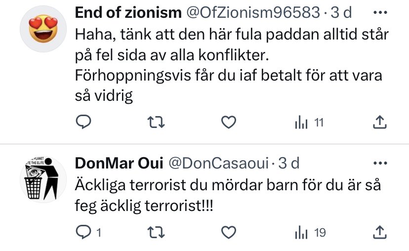 Skrev om palestinierna och Hamas. Fick blocka 40 och anmäla en handfull kommentarer. Detta är ett axplock. Men hey, fredens religion och allt det där. I kombo med den så alltid kärleksfulla svenska vänstern. Rövhattar.