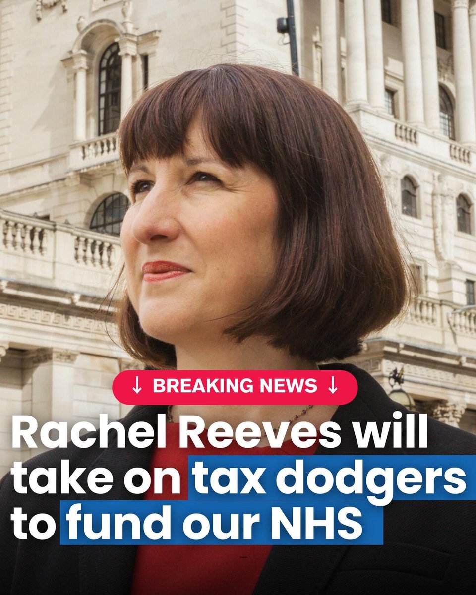 BREAKING NEWS: ⁦@RachelReevesMP⁩ will take on tax dodgers to fund our NHS.