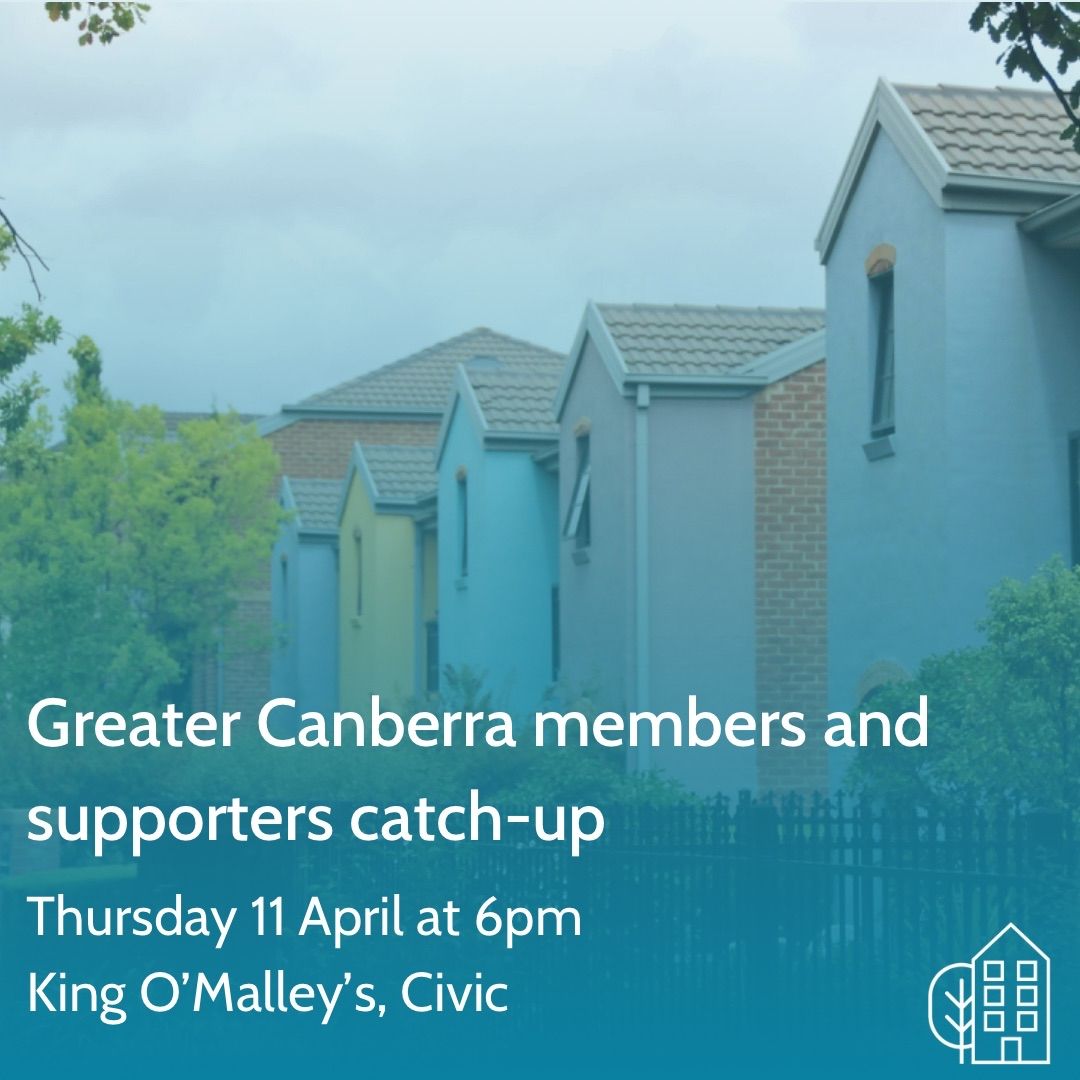 Our next members and supporters catch-up is happening 6pm this Thursday at King O’Malleys! All are welcome - come along to chat about housing & urbanism, and get an update on our advocacy work.