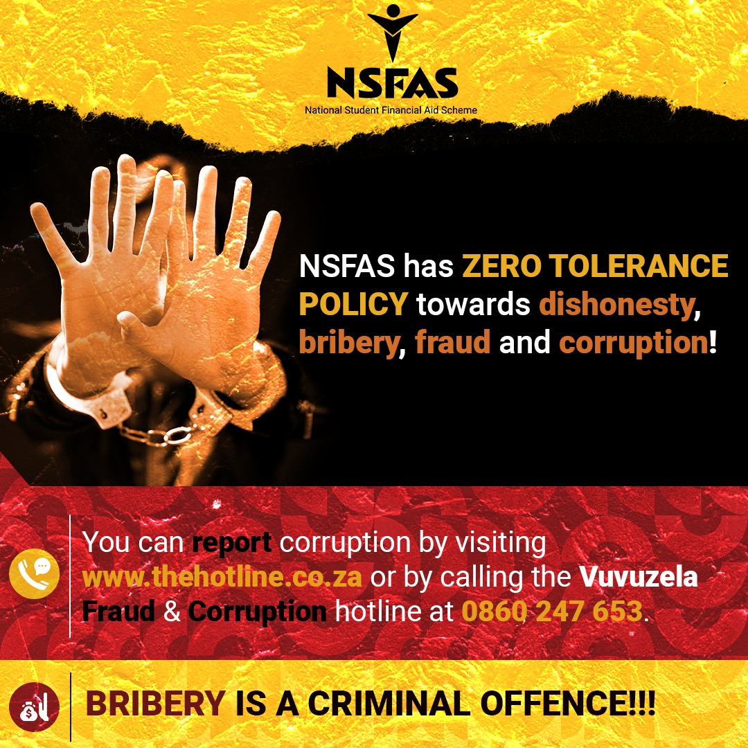 NSFAS has ZERO-TOLERANCE POLICY towards dishonesty, bribery, fraud and corruption! 📷You can report corruption by visiting thehotline.co.za or 📷by calling the Vuvuzela Fraud & Corruption hotline at 0860 247 653