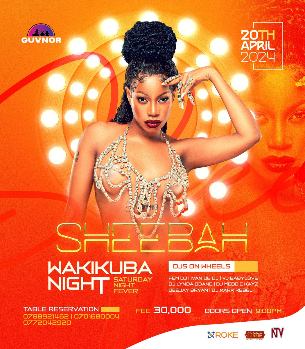 Sheebaholics, Saturday 20th April is our Night at @GuvnorUganda “WAKIKUBA NIGHT” Let’s all be there Tukikube 🔥🔥 #SHOWTIME 🔥