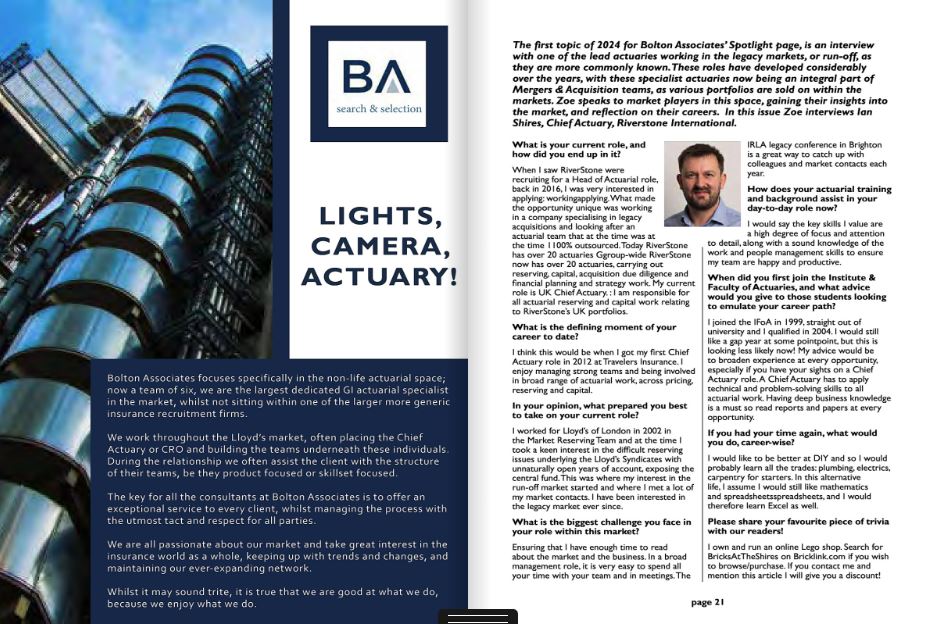 In our series for <a href="/actuarialpost/">Actuarial Post</a>, the Bolton Associates’ Spotlight page interviews the lead actuaries working in the legacy markets, or run-off, as they are more commonly known. This month Zoe Bolton interviewed Ian Shires, Riverstone International bit.ly/3Pice6x