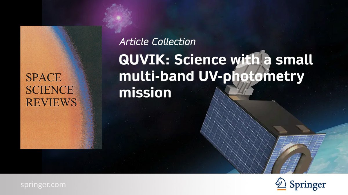 Browse this new #SpaceSciRev collection on 
"QUVIK: Science with a small multi-band UV-photometry mission": link.springer.com/collections/ji…
#OpenAccess #QUVIK #UV #kilonovae #GRB