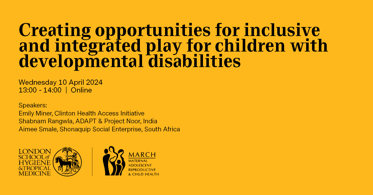 Our next webinar will look at the importance of #play for children with #disabilities. Speakers will present case studies from South Africa & India, highlighting cultural aspects of play and strategies for engaging caregivers in play.​ ⏰10 April, 13:00 🔗lshtm.ac.uk/newsevents/eve…