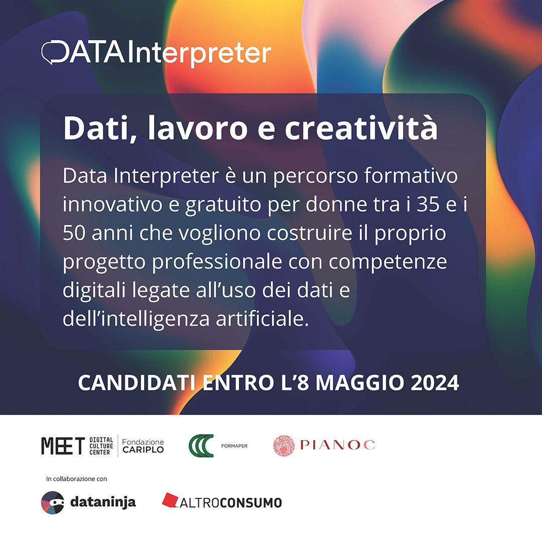 Camera commercio Milano Monza Brianza Lodi (@camcom_milomb) on Twitter photo Vuoi ridare slancio alla tua carriera? Corso gratuito DATA INTERPRETER, per donne tra i 35 e i 50 anni. Iscrizioni fino all’8 maggio. datainterpreter.it
Sostenuto dal Fondo per la Repubblica Digitale – Impresa sociale <a href="/meetcenter/">MEET Digital Culture Center</a> <a href="/PianoC_Mi/">Piano C</a> <a href="/Altroconsumo/">Altroconsumo</a> <a href="/dataninjait/">Dataninja</a> Vuoi ridare slancio alla tua carriera? Corso gratuito DATA INTERPRETER, per donne tra i 35 e i 50 anni. Iscrizioni fino all’8 maggio. datainterpreter.it
Sostenuto dal Fondo per la Repubblica Digitale – Impresa sociale <a href="/meetcenter/">MEET Digital Culture Center</a> <a href="/PianoC_Mi/">Piano C</a> <a href="/Altroconsumo/">Altroconsumo</a> <a href="/dataninjait/">Dataninja</a>