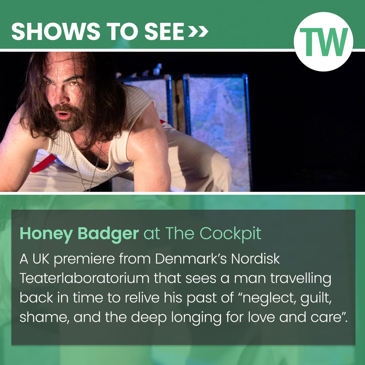 Among our recommended shows to see this week: ‘Honey Badger’ by Nordisk Teaterlaboratorium at The Cockpit. Get more show tips here: bit.ly/3TORapH @cockpittheatre