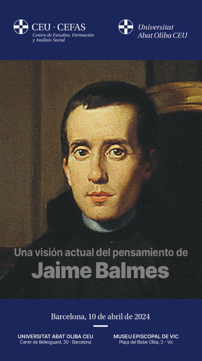 🔜 Te esperamos mañana en Barcelona en la Jornada 'Una visión actual del pensamiento de Jaime Balmes' para conmemorar la figura del filósofo cristiano más importante de la España del siglo XIX. 🗓️ Miércoles, 10 de abril 🕗 9:30h 📍 @UAOCEU 📲 cefas.ceu.es/evento/jornada…