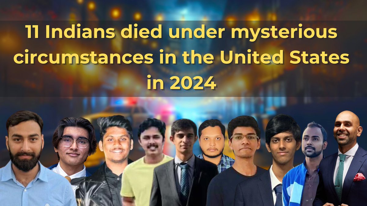 #Important 🧵 Since the start of 2024, a total of 11 Indians (mostly students) have died under mysterious circumstances in the United States. Most of the victims were aged below 30. The loss of these young lives has created a sense of panic within the Indian community. (1/n)