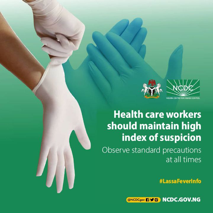 ALL health workers are urged to always protect themselves. Stay alert! Have a high index of suspicion for #LassaFever in patients that have not responded to standard anti-malaria treatment & treatment for other common infectious causes of fever within 48-72 hours Use standard…