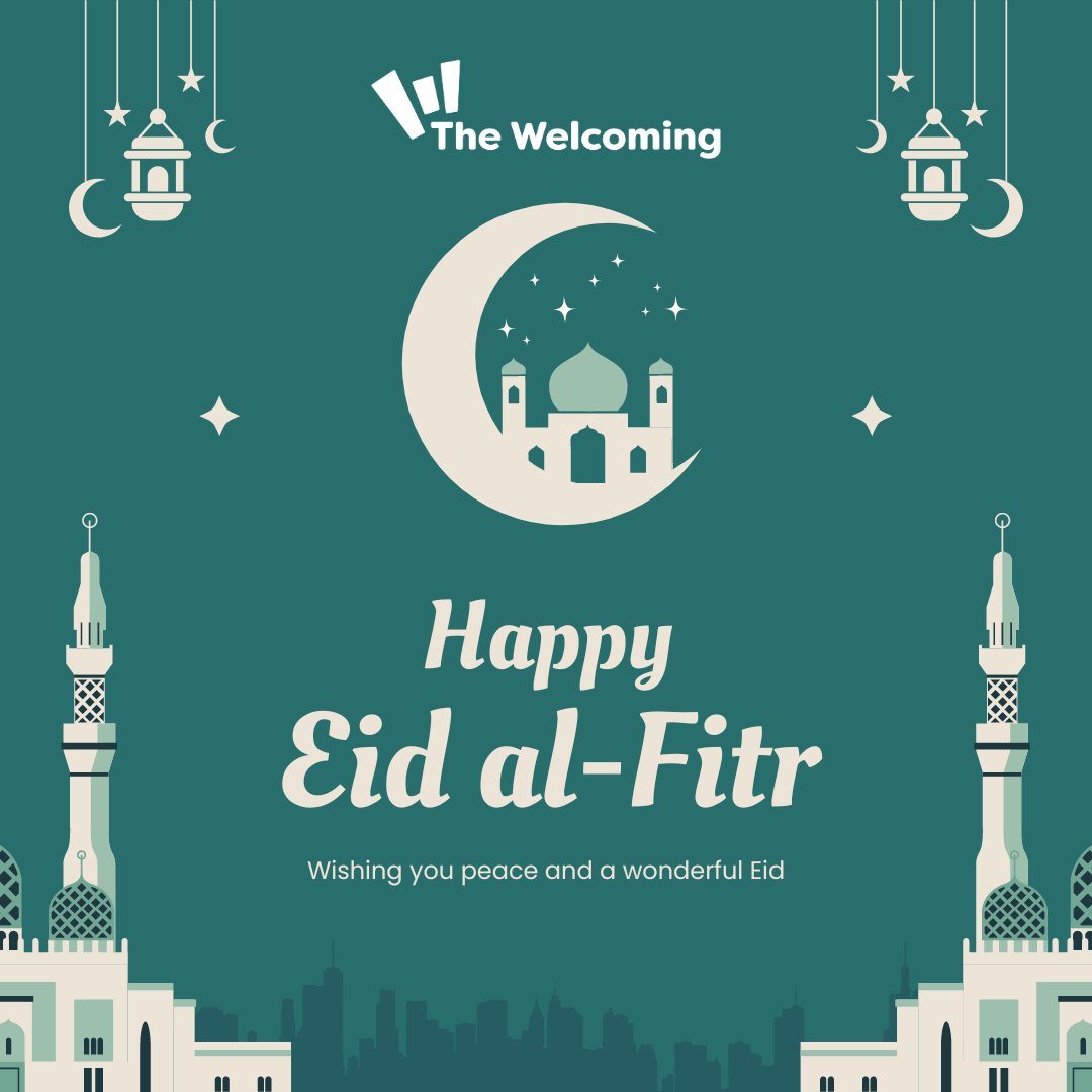 Eid Mubarak to all those celebrating over the coming days - supporters, members and friends of The Welcoming and your communities. ✨✨ We wish you a happy and peaceful #EidAlFitr