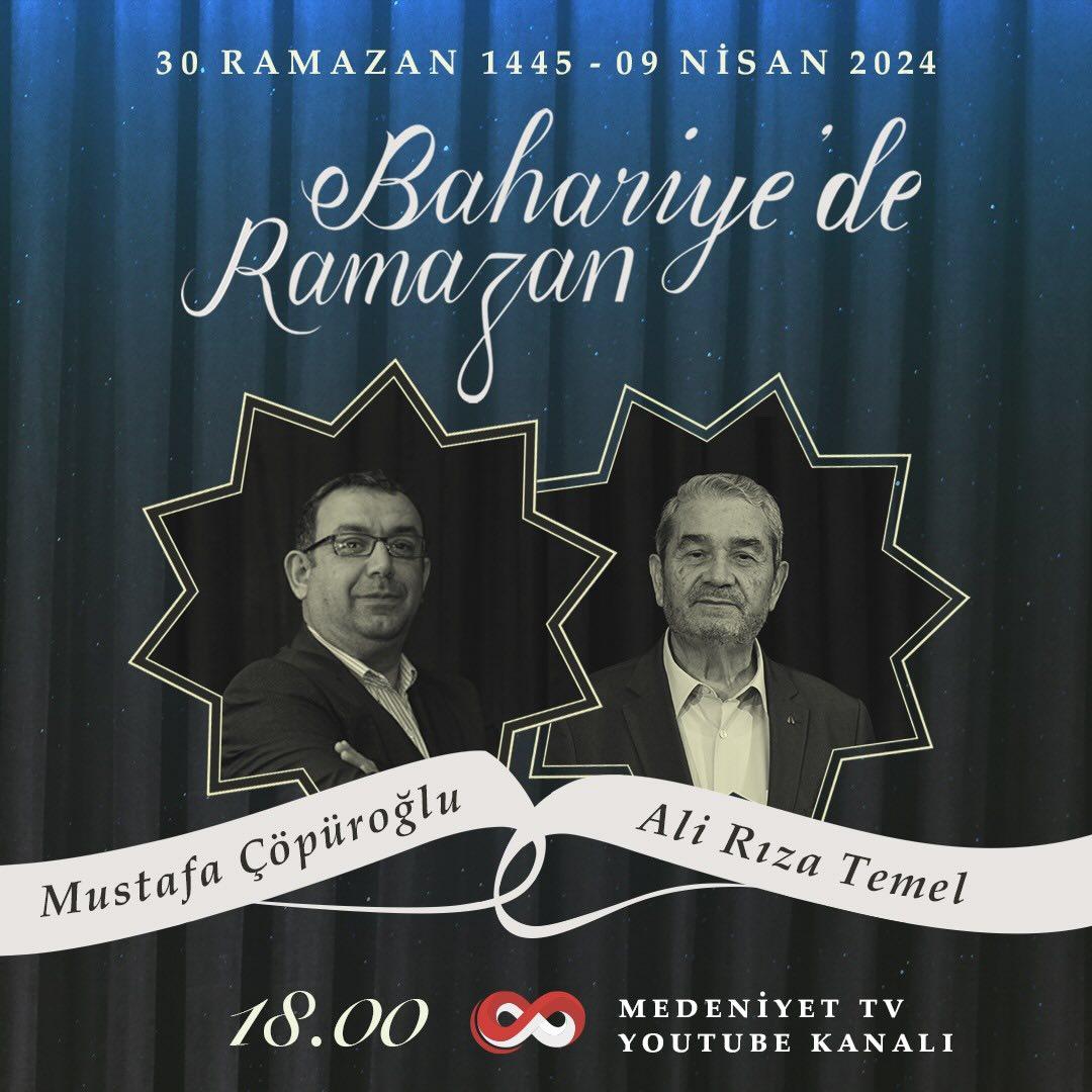 BAHARİYE’DE RAMAZAN
Moderatörlüğünü Mustafa Çöpüroğlu’nun yaptığı Bahariye’de Ramazan programına Ali Rıza Temel konuk oluyor. “Ramazan Bir Mekteptir’’ konulu sohbeti Medeniyet TV YouTube kanalından izleyebilirsiniz.
🗓️Tarih: 09 Nisan Salı 2024
📷Saat: 18:00