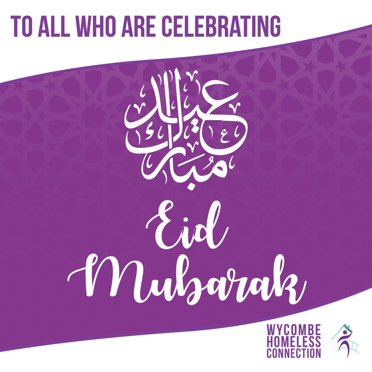 Eid Mubarak to everyone in our community who are celebrating, from Wycombe Homeless Connection.