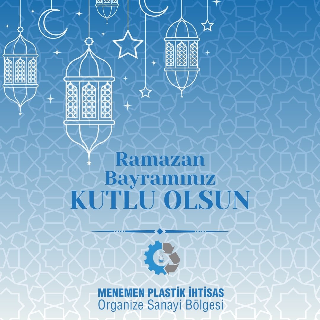 Menemen Plastik İhtisas OSB olarak Ramazan Bayramınız'ı en içten dileklerimizle kutlarız. Mutlu bayramlar!