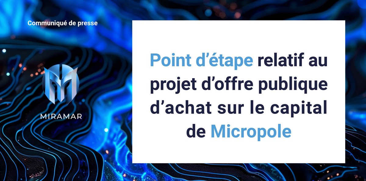 Seb_Lombardo's tweet photo. #Miramar : point d’étape relatif au projet
d’offre publique d’achat sur le capital de #Micropole - $ALMIC

Le CP 👇
https://t.co/jibFT3uQy7 https://t.co/3Yxu4rniPF