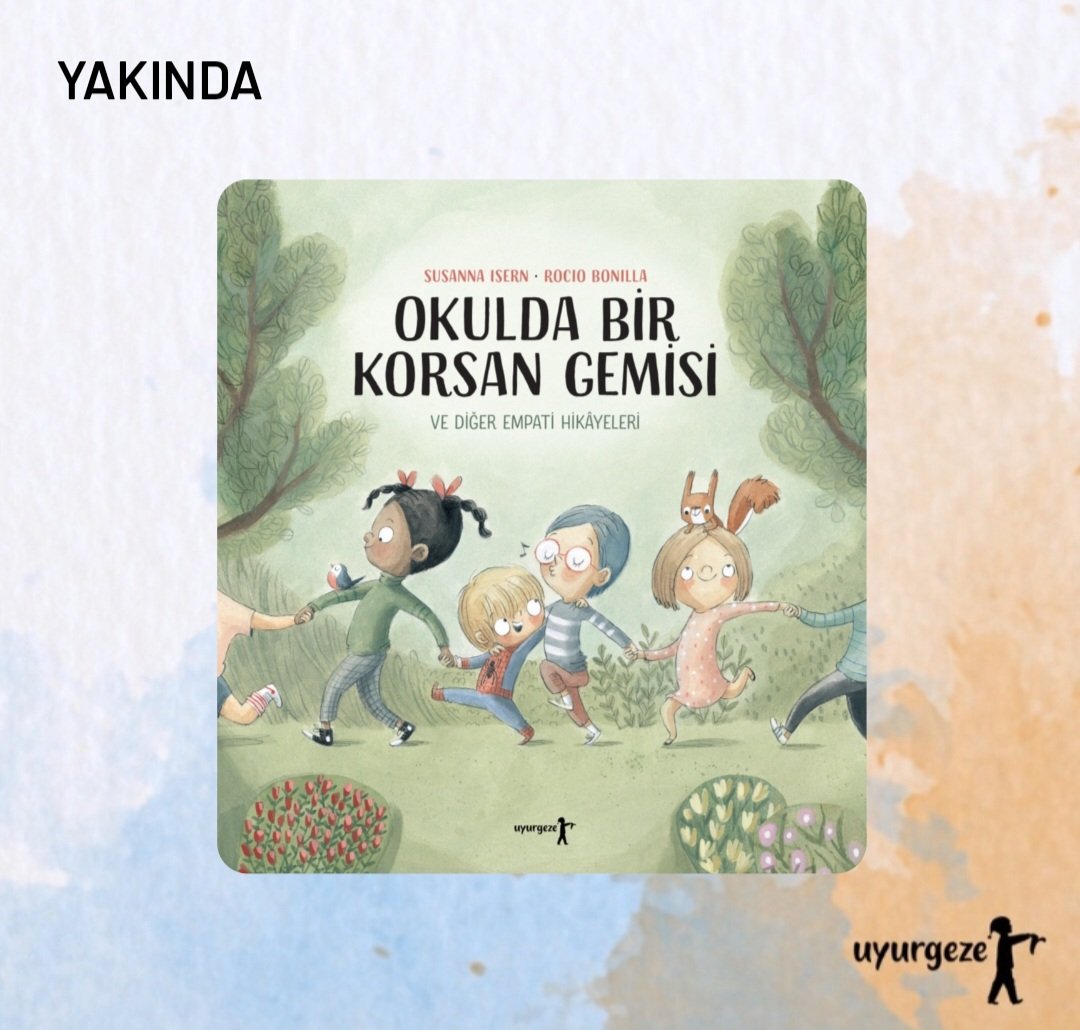 Susanna Isern'in ve Rocio Bonilla'nın yazıp resimlediği, başkalarının duygularını anlamak için gerekli olan 'empati' ile örülü sevimli hikâyeler. 'Okulda Bir Korsan Gemisi' Elif Bilge Çetin ve Gülüzar Yıldırım'ın çevirisiyle yakında kitapçılarda.