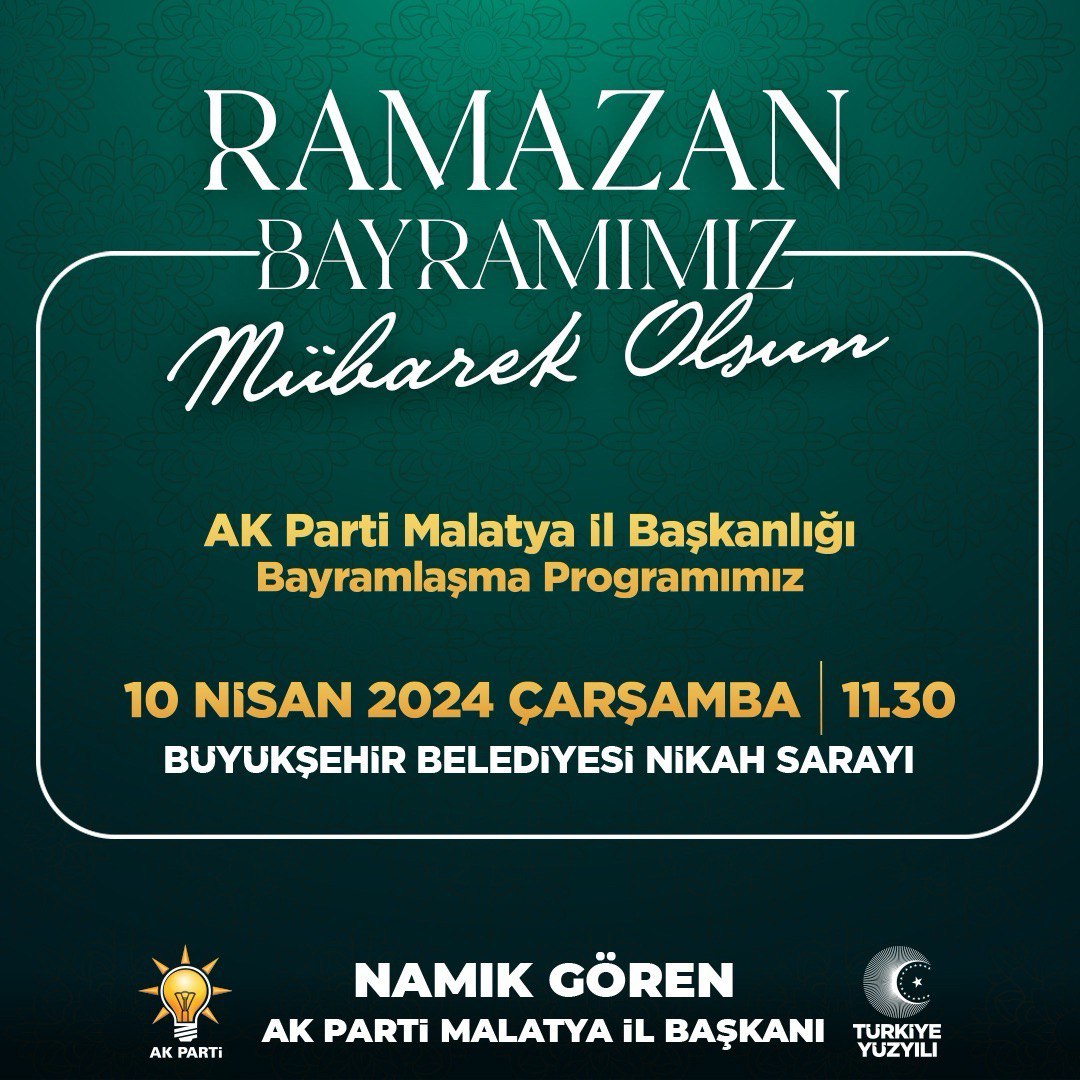 AK Parti #Malatya İl Başkanlığı Bayramlaşma Programımız 10 Nisan Çarşamba Günü Saat: 11.30'da gerçekleştirilecektir. 🕰 11.30 📆 10.04.2024 🏫 Nikah Sarayı #RamazanBayramı