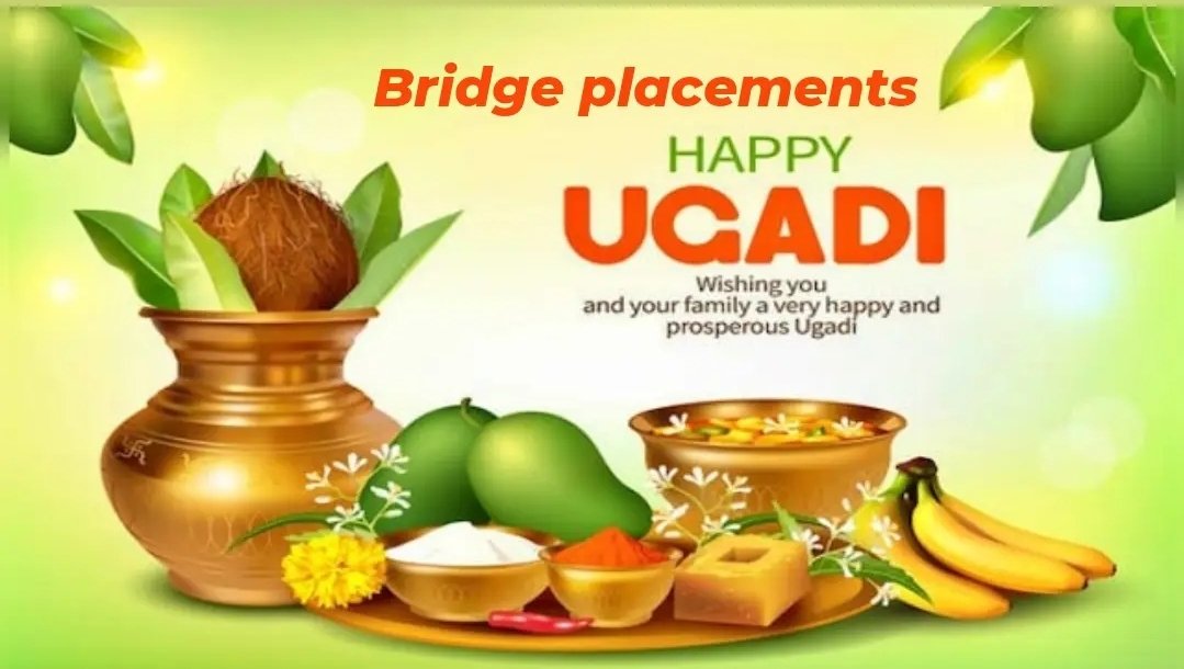 #happyugadhi #bridgeplacementsjobs