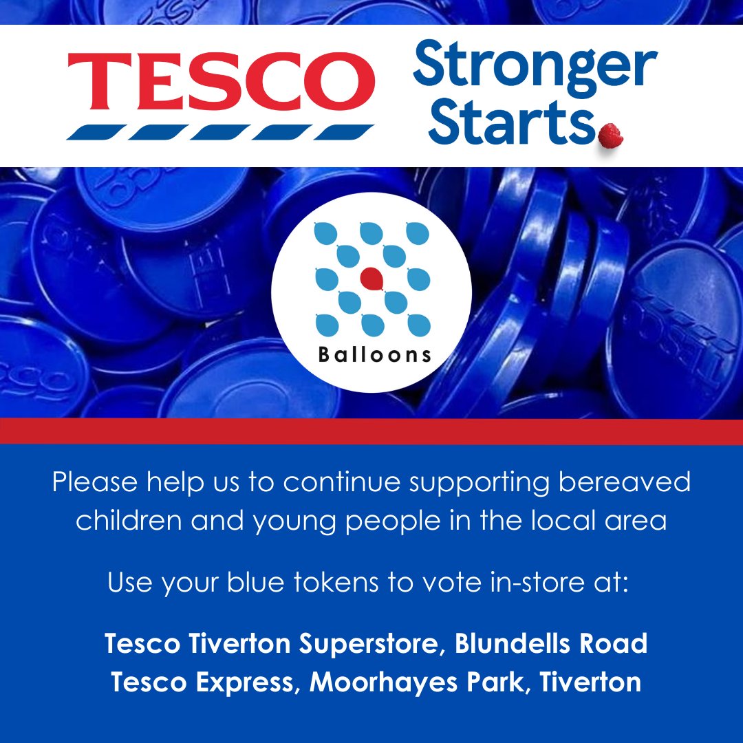 We are delighted to have been selected for the #tescostrongerstarts scheme! Pop into the @Tesco stores in Tiverton and vote for Balloons!

Your support means so much to us and enables us to carry on doing all we can for bereaved children and young people in our community  ♥️🎈💙