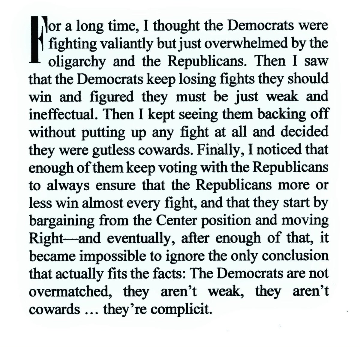 @BernieSanders You say the most disappointing things sometimes, Bernie. 1. Biden is a monster. 2. Biden is an inveterate liar. More so even than his predecessor. 3. Biden's incrementalist actions are pathetic crumbs in an ocean of need. He knows that. More importantly YOU know that. Sack up.