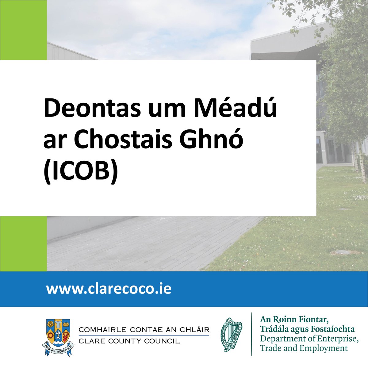 Tá spriocdháta chun clárú don deontas um Méadú ar Chostais Ghnó (ICOB) ag druidim linn! Tá go dtí an 1 Bealtaine ag gnóthaí chun clárú ar an Tairseach ICOB ag icob.ie. Téigh chuig icob.ie le haghaidh tuilleadh eolais.