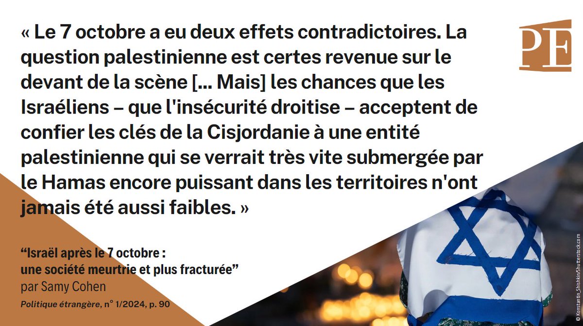 'Les chances que les Israéliens🇮🇱 acceptent de confier les clés de la #Cisjordanie à une entité palestinienne [...] n'ont jamais été aussi faibles' ↩️ Lire l'article de Samy Cohen, '#Israël après le 7 octobre : une société meurtrie et plus fracturée', in @Pol_Etrangere n° 1/2024