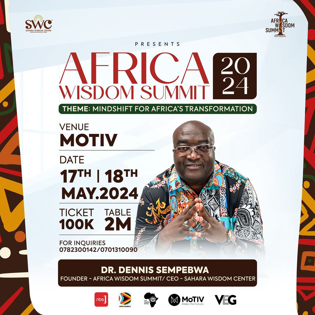 The Africa Wisdom Summit happening from 17th to 18th May. At @MotivUG Theme: Mindshift For Africa’s Transformation. hosted by @dsempebwa vision bearer & CEO Sahara Wisdom center Get your tickets at only 100k and a Table at 2M #AfricaWisdomSummit #AFWS2024