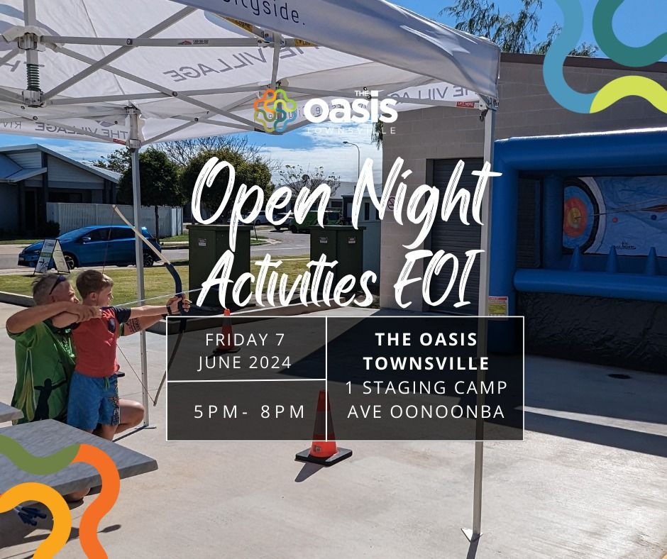 OPEN NIGHT ACTIVITIES EOI - looking for
expressions of interest (EOI) who would like to showcase their activity at our Anniversary Open Night.

EOI closes 12 April.
EVENT DETAILS 
Friday 7 June5PM -8PM 
The Oasis 1 Staging Camp Oonoonba 
REGISTER HERE >> buff.ly/3TStZe5