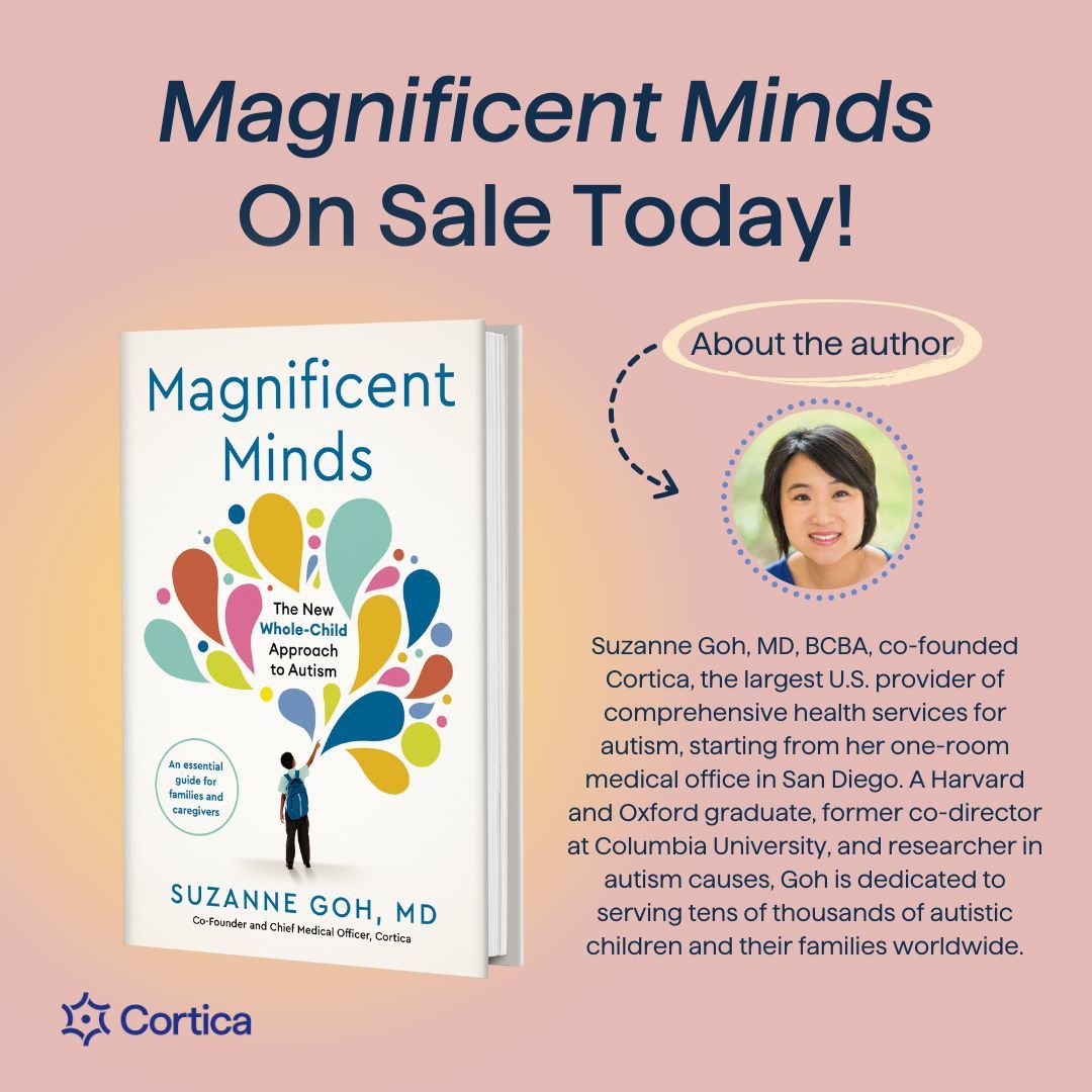 Explore 'Magnificent Minds' by Dr. Suzanne Goh, MD, BCBA, as it unveils Cortica's groundbreaking whole-child approach to autism care. Learn to support your child's unique journey, celebrate strengths and create a happier family experience visit buff.ly/4cMTpCJ #ad