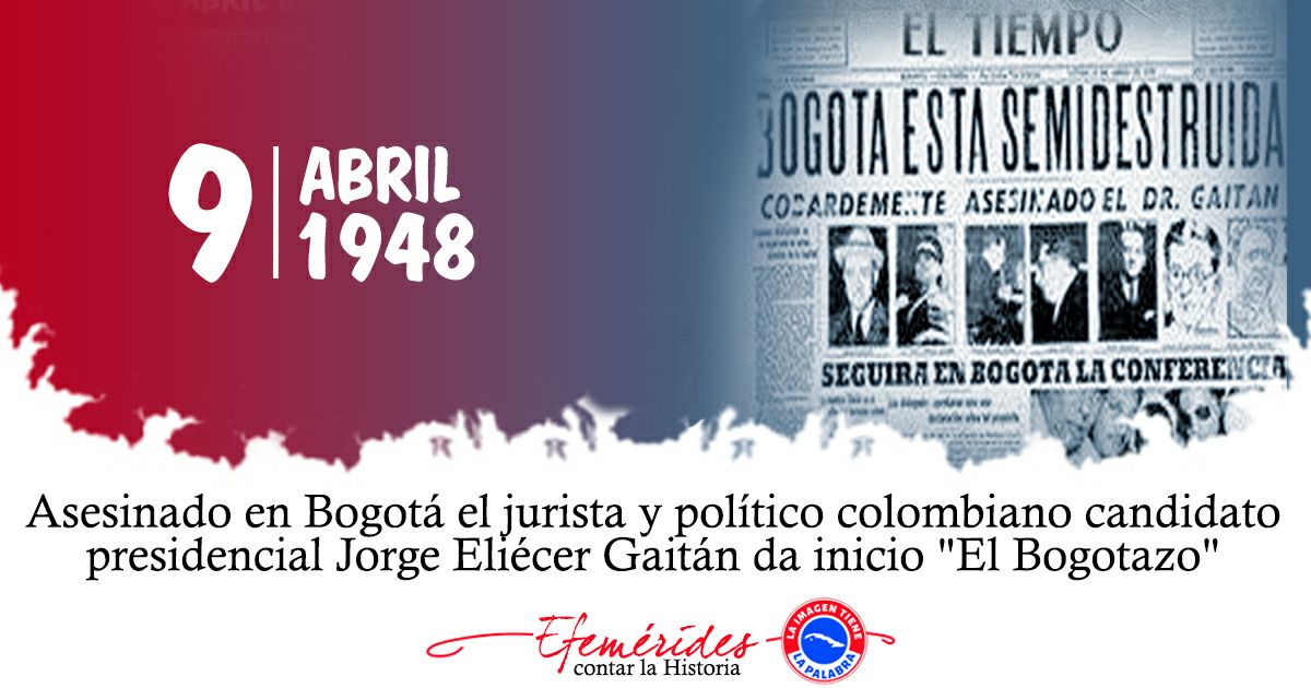 1948 | Comienza en Colombia. 'El Bogotazo'