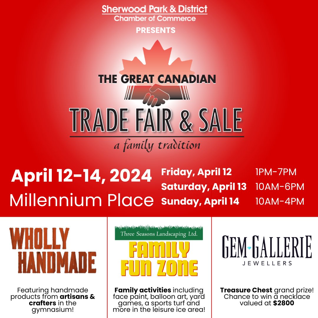 Don't miss the Great Canadian Trade Fair & Sale, this weekend April 12-14 at Millennium Place, Sherwood Park. Enjoy the Wholly Handmade market, Three Seasons Landscaping Family Fun Zone, and the Treasure Chest with a grand prize from Gem Gallerie Jewellers! #GreatCDNTradeFair