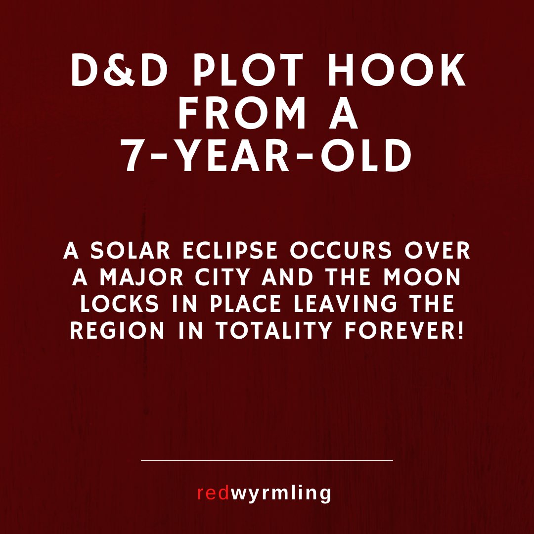 redwyrmofficial's tweet photo. DM: The moon blocks the sun and the world around you slips into darkness.

Player: I have darkvision. 

#dnd https://t.co/2ZwKH6dKnr