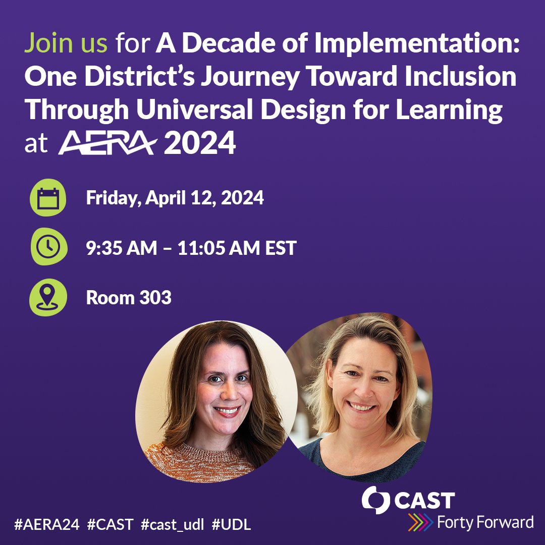 Don't miss the chance to learn about 'A Decade of Implementation: One District’s Journey Toward Inclusion Through UDL' with CAST presenters Tara Courchaine and Beth Fornauf on Friday, April 12th, from 9:35 - 11:05 am. ow.ly/ClAq50R7GmB #AERA24 #CAST #UDL