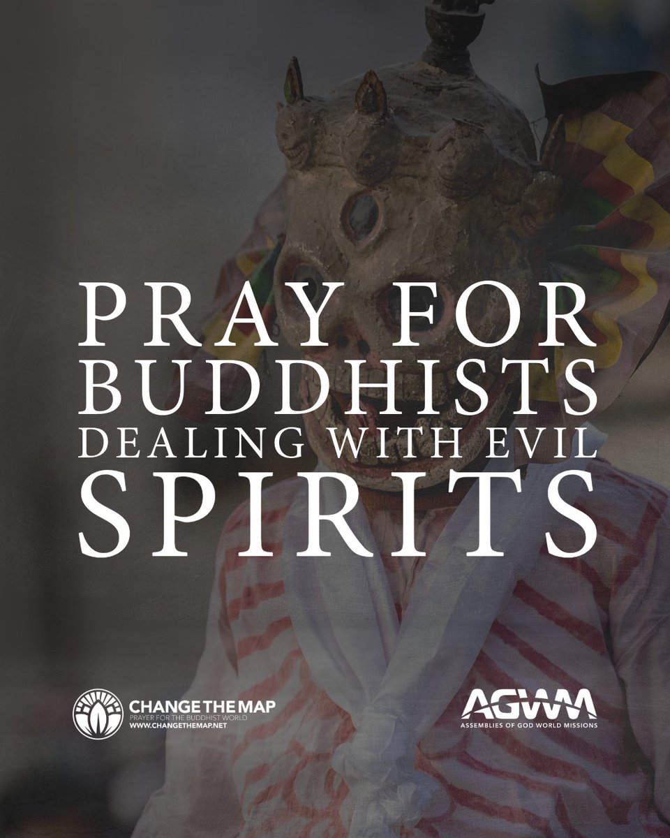ChangeTheMap's tweet image. Pray that believers would boldly stand against evil spirits, and Buddhists would come to faith in Christ because of their freedom from spiritual captivity.
#pray #prayer #prayforbuddhists #changethemap #prayforasia #missions #worldmissions #prayforsoutheastasia #spiritualdarkness