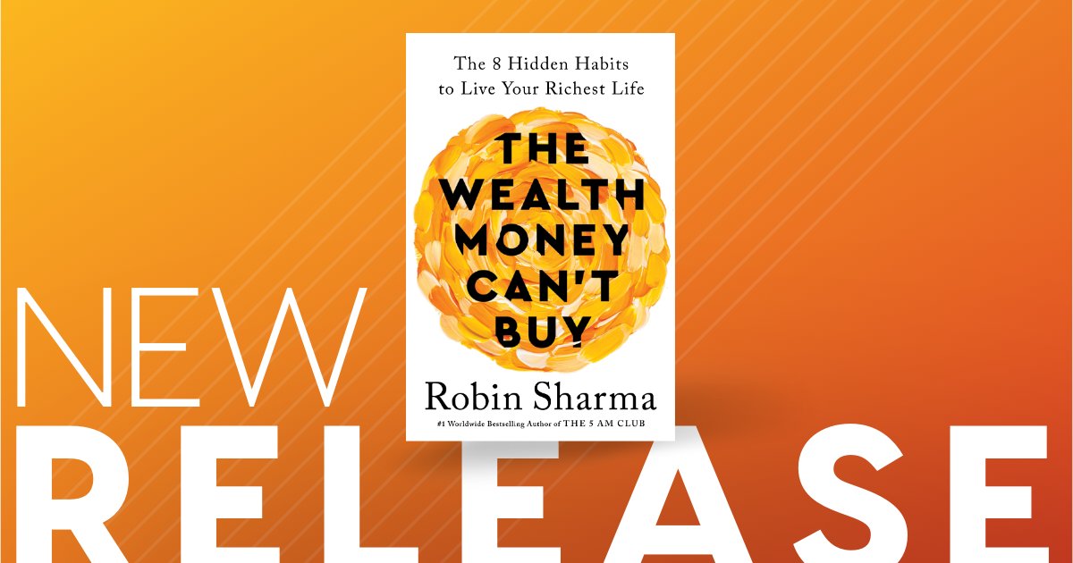 The international bestselling author of The 5AM Club is BACK! Discover a completely new way of measuring wealth in @RobinSharma's #TheWealthMoneyCantBuy—available now! bit.ly/3Pqc8K5