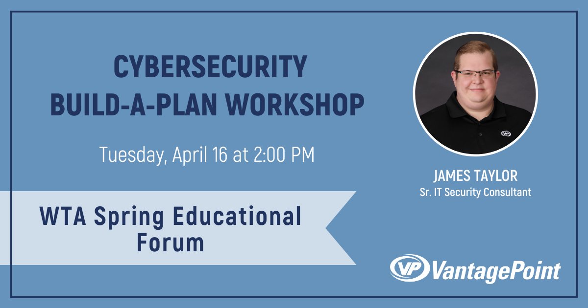Next week at the @WTAdvocates Spring Educational Forum - catch James Taylor, Sr. IT Security Consultant, speaking on how to build a cybersecurity plan!